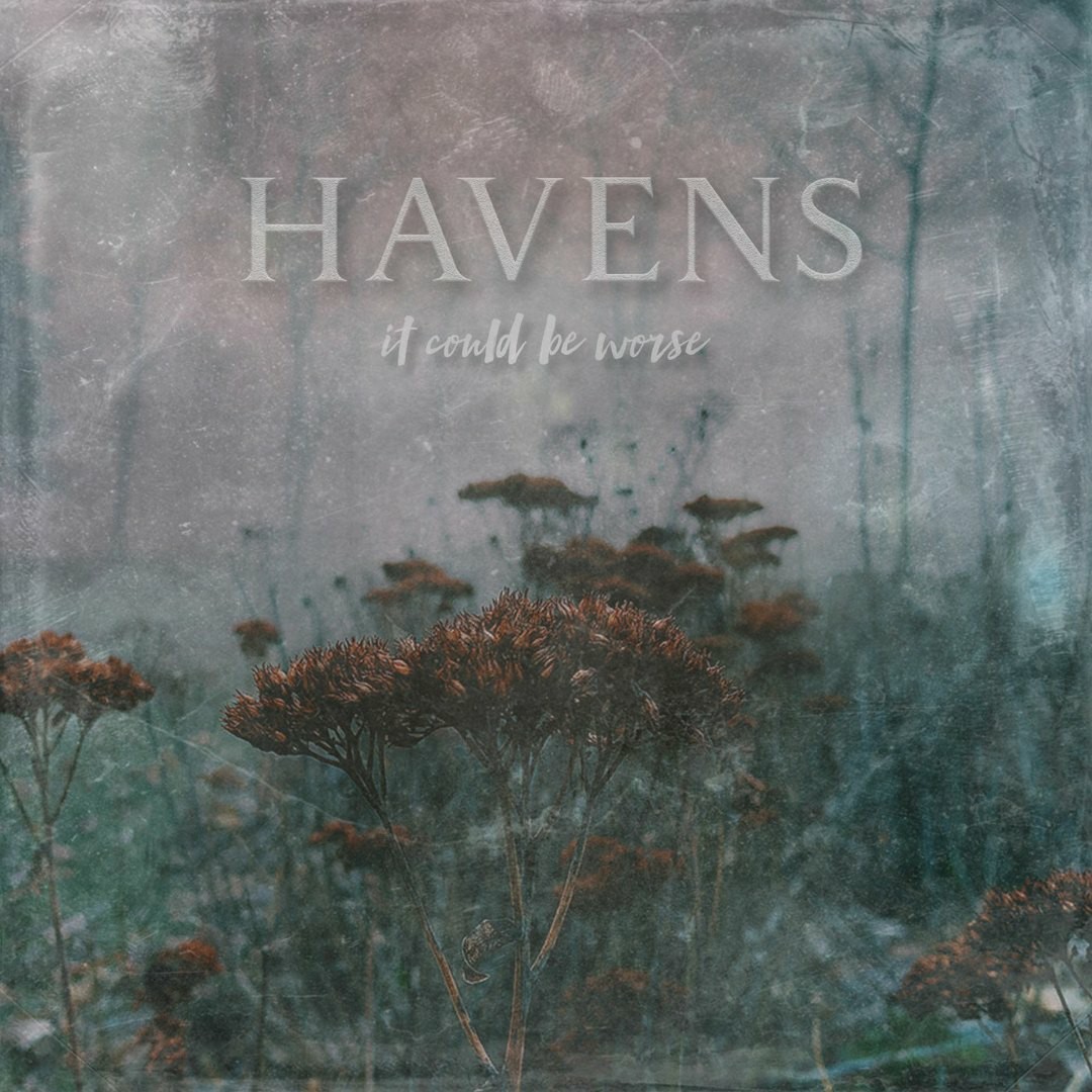 Havens - It Could Be Worse [EP] (2019)